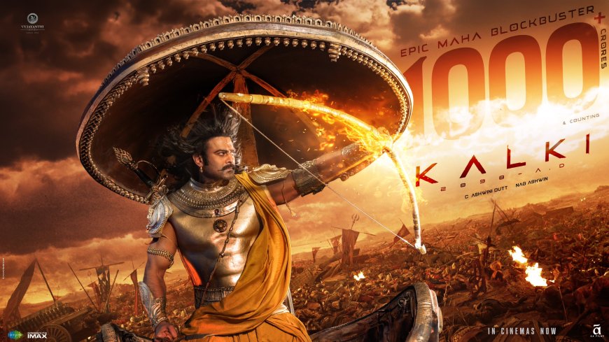 Epic MAHA Blockbuster KALKI2898AD -  1000 crores still Hunt continues