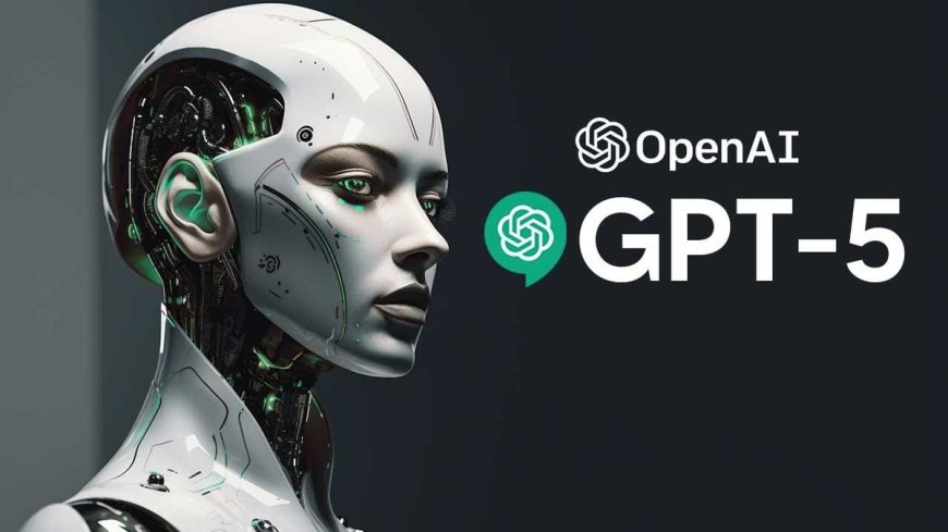 What to Expect from ChatGPT 5’s Next-Level Intelligence