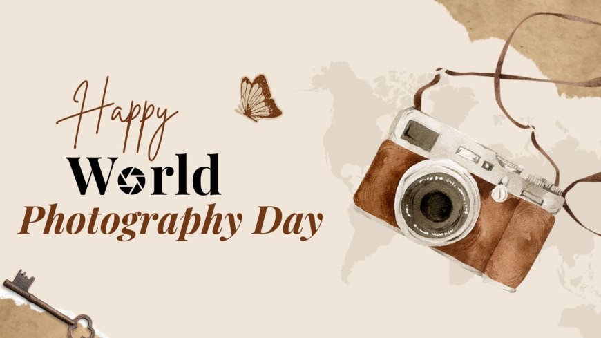 Capturing Moments: Celebrating World Photography Day