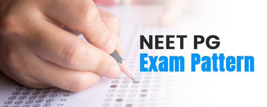 NEET PG Exam: Everything You Need to Know