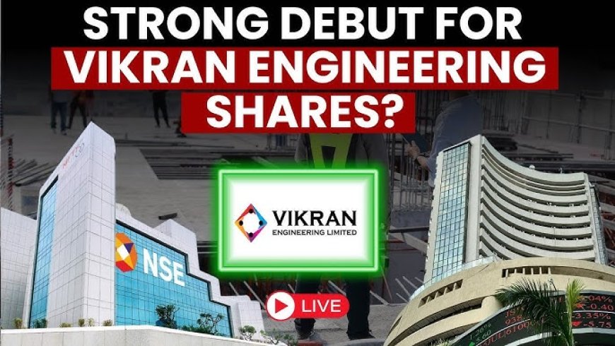 Vikran Engineering Share Price: IPO Debut and Market Response