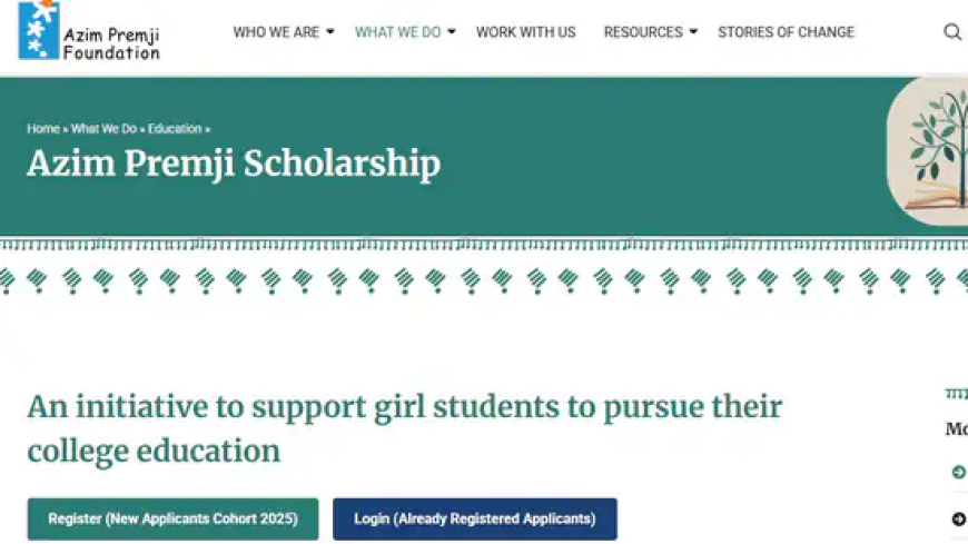 Azim Premji Scholarship 2025: Eligibility, Documents Required & How to Apply for ₹30,000 Scholarships