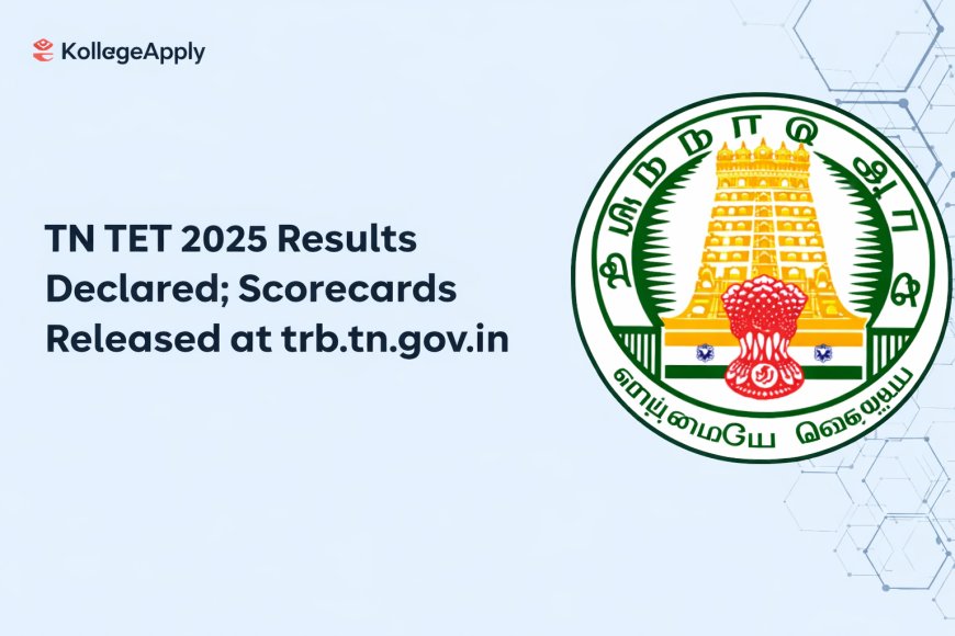 TNTRB Releases TNTET 2025 Results at trb.tn.gov.in, Download Scorecard