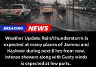 Jammu Weather Update: Rain, Thunderstorms Likely Today