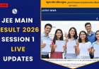 JEE Main Result 2026 Live: Session 1 Scorecard Updates