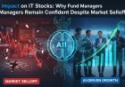AI Impact on IT Stocks: Why Fund Managers Remain Confident Despite Market Selloff