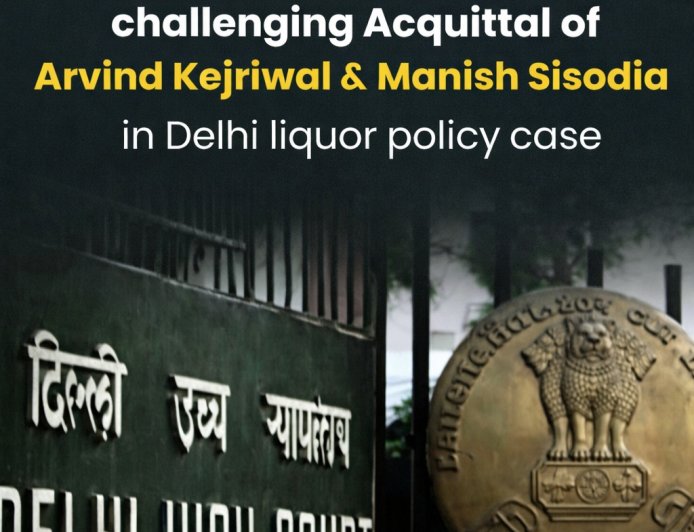 CBI Appeals Kejriwal & Sisodia Acquittal in Delhi Liquor Policy Case