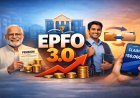EPFO 3.0 Reforms: From Auto-Claim Settlements to Pension Disbursal
