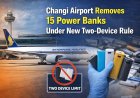 Changi Airport Removes 15 Power Banks Under New Two-Device Rule