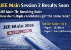 JEE Main 2026 Result: Tie-Breaking Rule Explained for Session 2