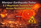 Manipur Earthquake Today: 5.2 Magnitude Tremors Felt Across Northeast India