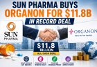 Sun Pharma Buys Organon for $11.8B in Record Deal