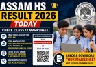 Assam HS Result 2026 Today: Check Class 12 Marksheet