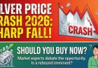 Silver Price Crash 2026: Sharp Fall, Should You Buy No