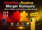 OnePlus–Realme Merger Rumours: What It Means for the Future of Both Brands