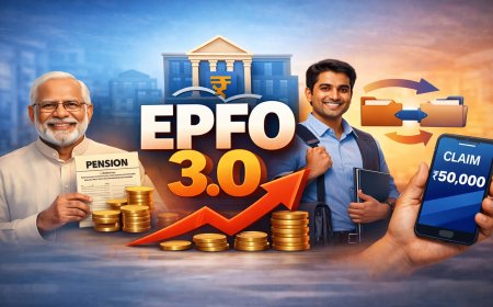 EPFO 3.0 Reforms: From Auto-Claim Settlements to Pension Disbursal