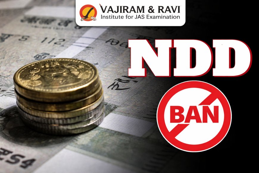 NDD Ban Explained: Impact on Rupee Speculation and Forex Market