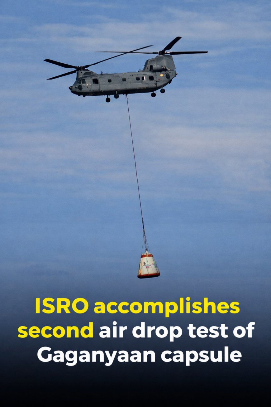 ISRO Successfully Conducts 2nd Air Drop Test for Gaganyaan Mission