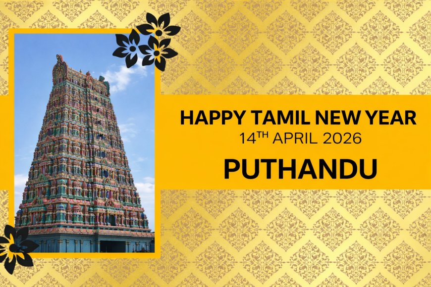 Puthandu 2026: History, Rituals & Significance Explained