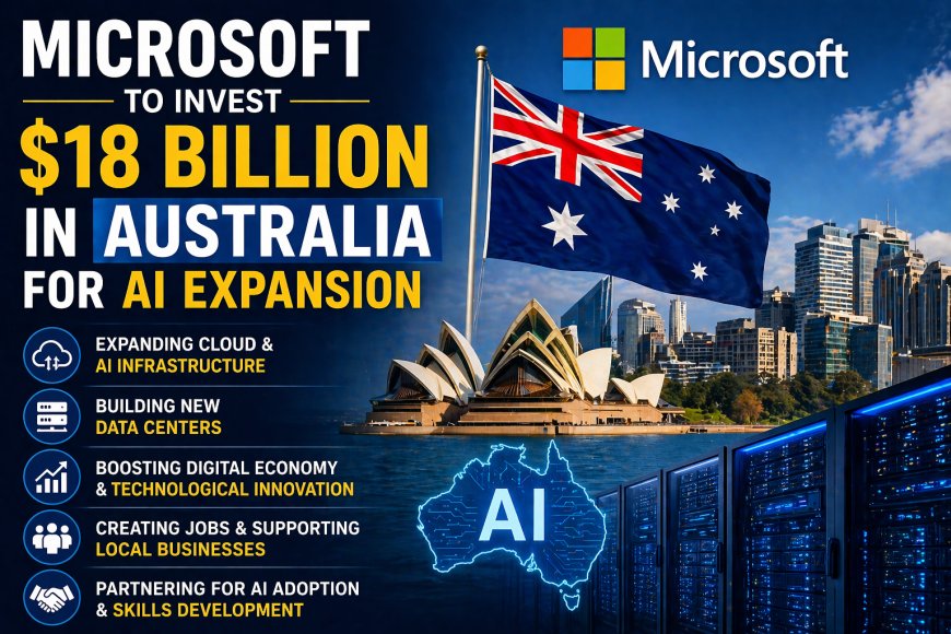 Microsoft to Invest $18 Billion in Australia for AI Expansion