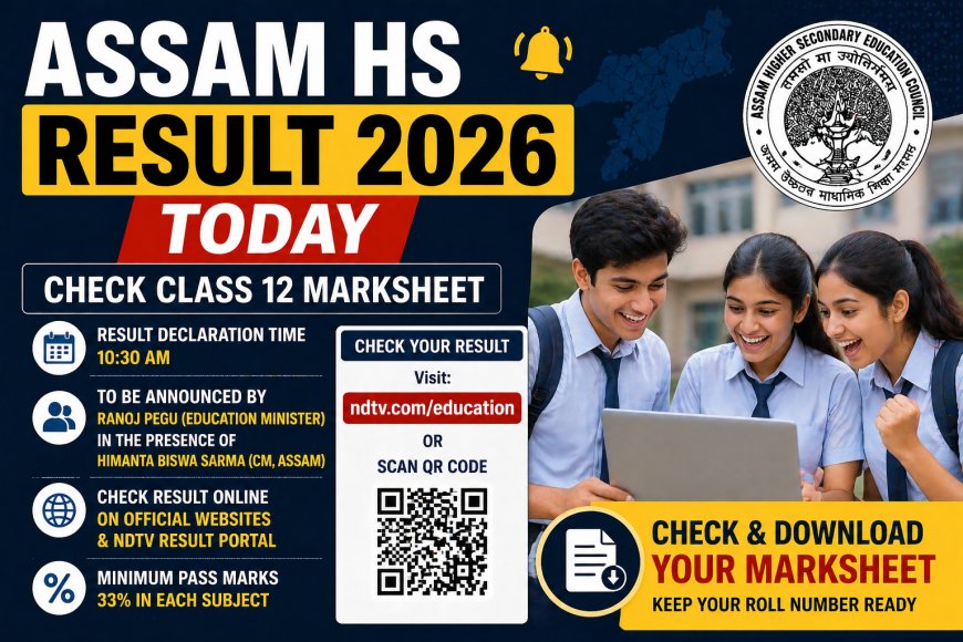 Assam HS Result 2026 Today: Check Class 12 Marksheet