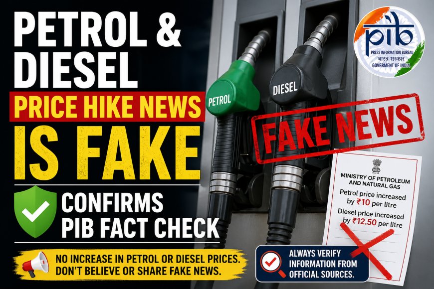 Petrol & Diesel Price Hike News is Fake, Confirms PIB Fact Check