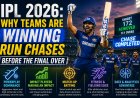 IPL 2026: Why Teams Are Winning Run Chases Before the Final Over