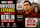 Money Heist Universe Expands Ahead of Berlin Season 2 Release