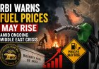 RBI Warns Fuel Prices May Rise Amid Ongoing Middle East Crisis