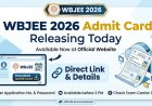 WBJEE 2026 Admit Card Releasing Today at Official Website