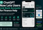 ChatGPT Now Lets Users Link Bank Accounts for Finance Help