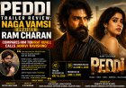 Peddi Trailer Review: Naga Vamsi Praises Ram Charan