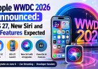 Apple WWDC 2026 Announced: iOS 27, New Siri and AI Features Expected