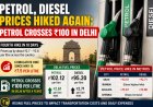 Petrol, Diesel Prices Hiked Again; Petrol Crosses ₹100 in Delhi