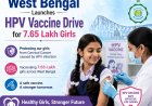 West Bengal Launches HPV Vaccine Drive for 7.65 Lakh Girls