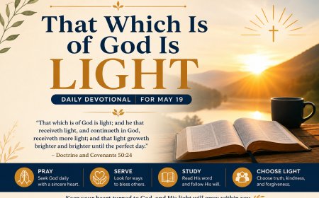 That Which Is of God Is Light | Daily Devotional for May 19