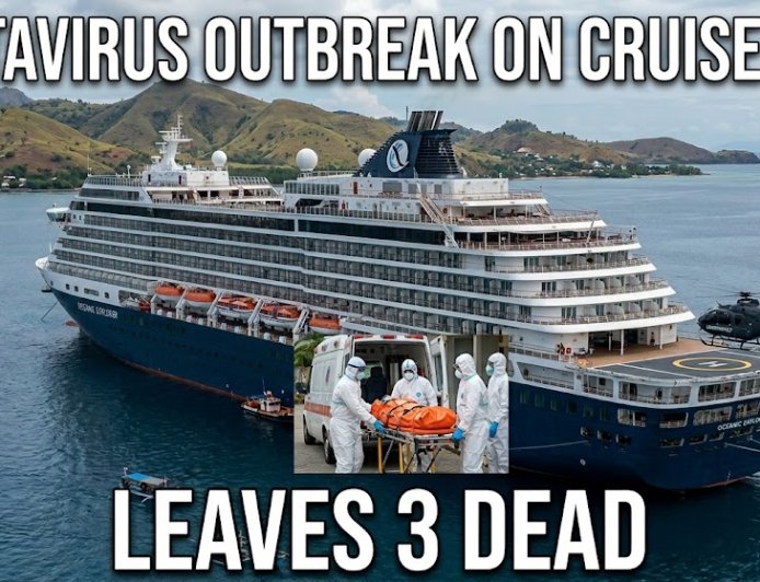 Hantavirus Outbreak on Cruise Ship Leaves 3 Dead