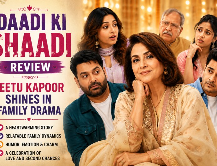 Daadi Ki Shaadi Review: Neetu Kapoor Shines in Family Drama