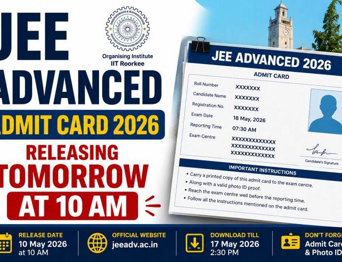 JEE Advanced Admit Card 2026 Releasing Tomorrow at 10 AM