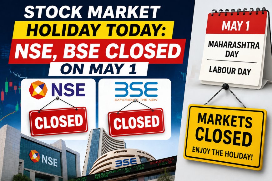 Stock Market Holiday Today: NSE, BSE Closed on May 1