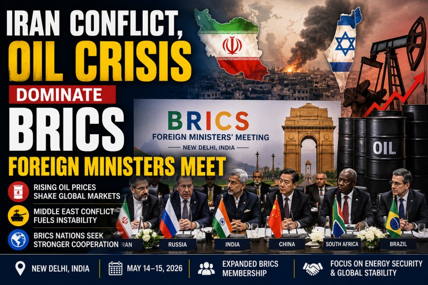 Iran Conflict, Oil Crisis Dominate BRICS Foreign Ministers Meet