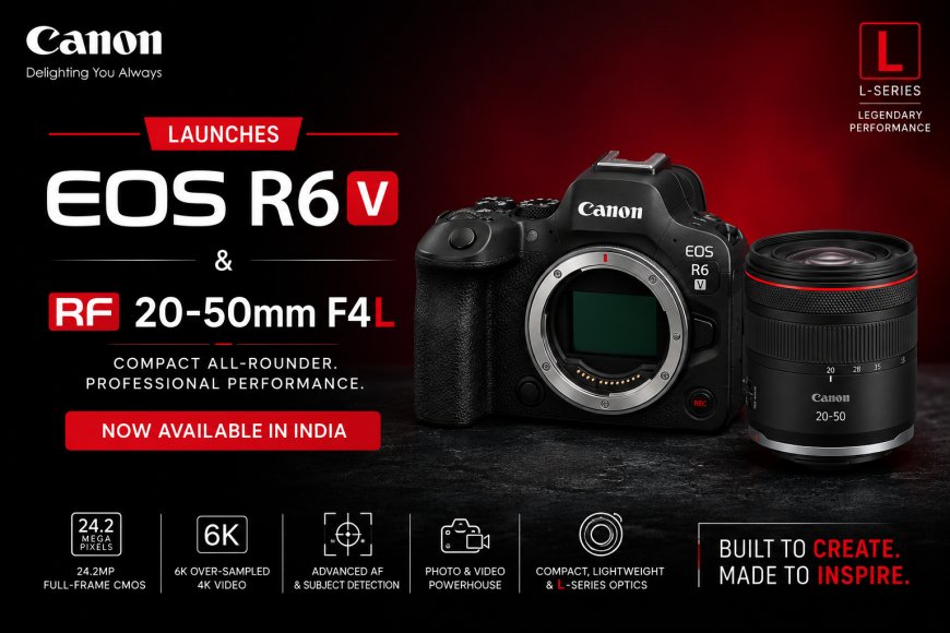 Canon Launches EOS R6 V & RF 20-50mm F4L Lens in India