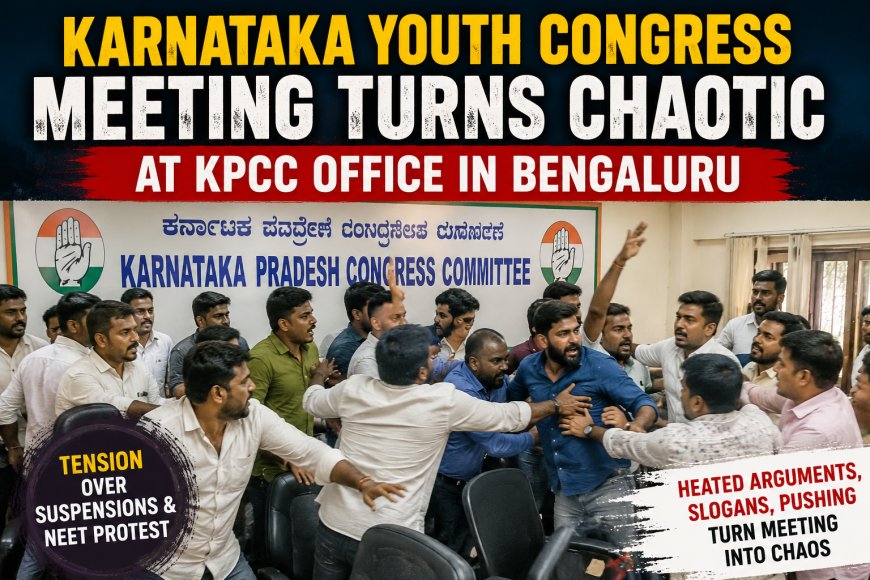 Karnataka Youth Congress Meeting Turns Chaotic at KPCC Office in Bengaluru