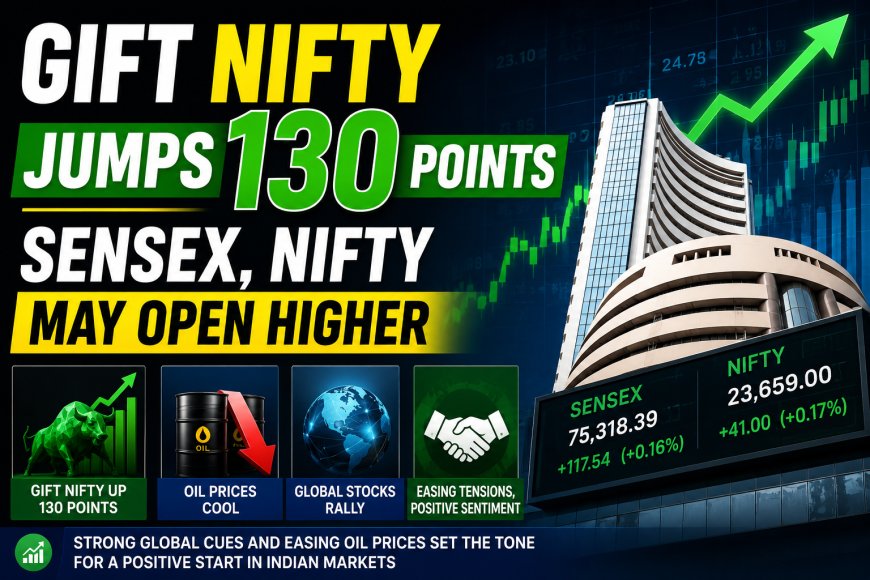 GIFT Nifty Jumps 130 Points; Sensex, Nifty May Open Higher