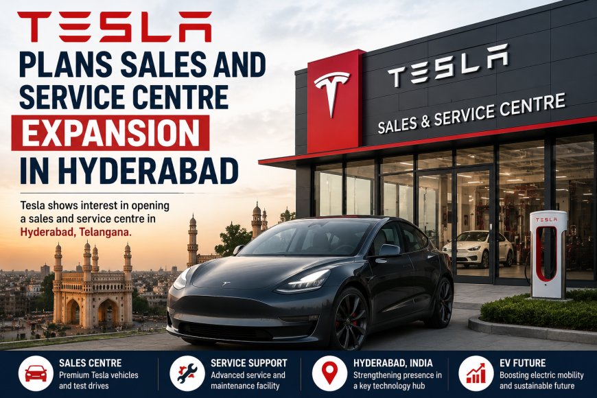 Tesla Plans Sales and Service Centre Expansion in Hyderabad