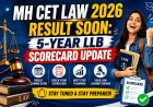 MH CET Law 2026 Result Soon: 5-Year LLB Scorecard Update