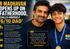 R Madhavan Opens Up on Fatherhood, Calls Himself '6/10 Dad'