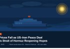 Oil Prices Fall as US–Iran Peace Deal Fuels Strait