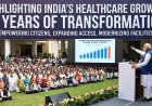 PM Modi Highlights India’s Healthcare Growth Over 12 Years