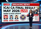 ICAI CA Final Result May 2026 Live: Rank & Pass Update